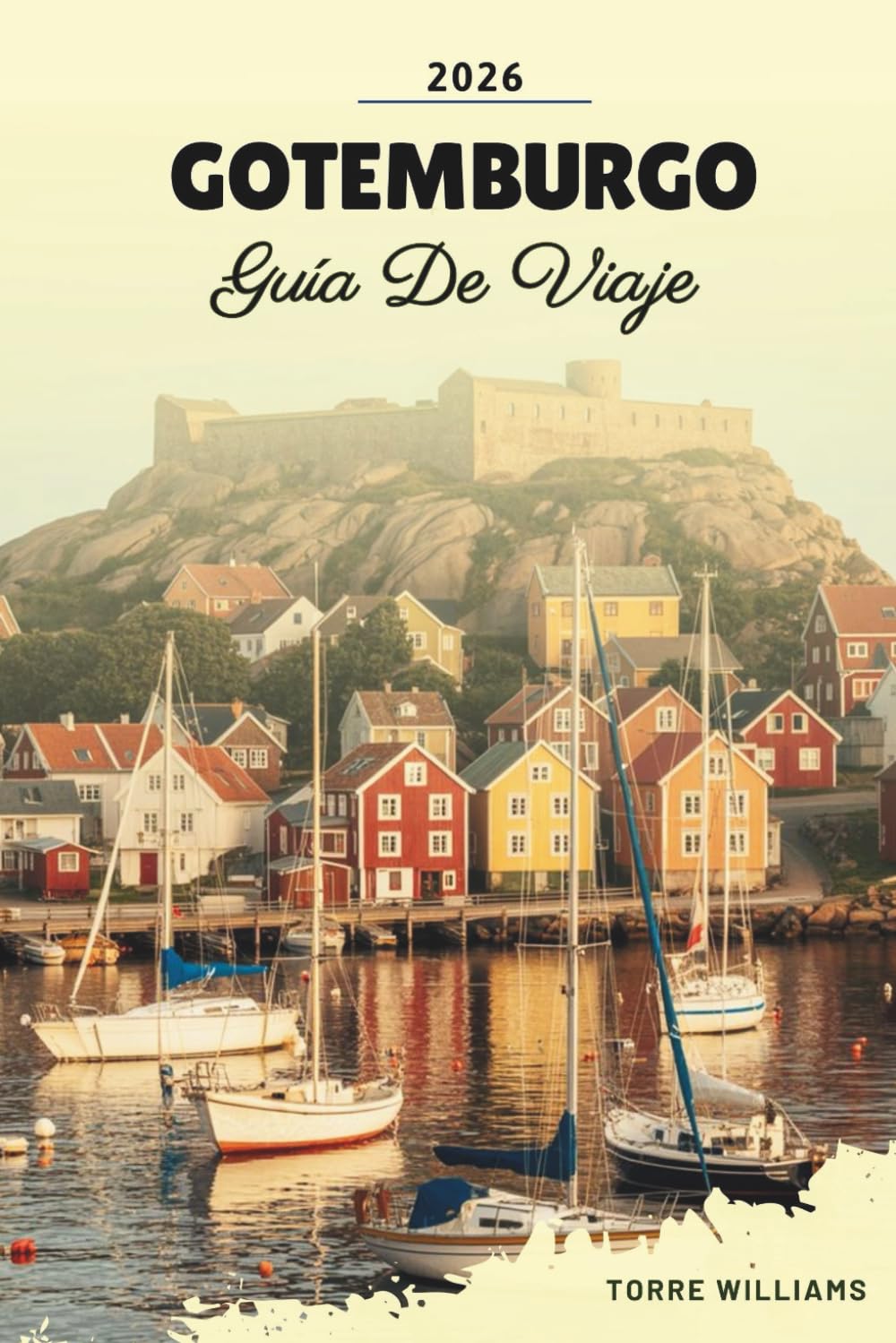 GUÍA DE VIAJE GOTEMBURGO 2026: Islas del Archipiélago, Parque Liseberg, Cultura Fika, Mercados de Mariscos y Vida Costera Sueca