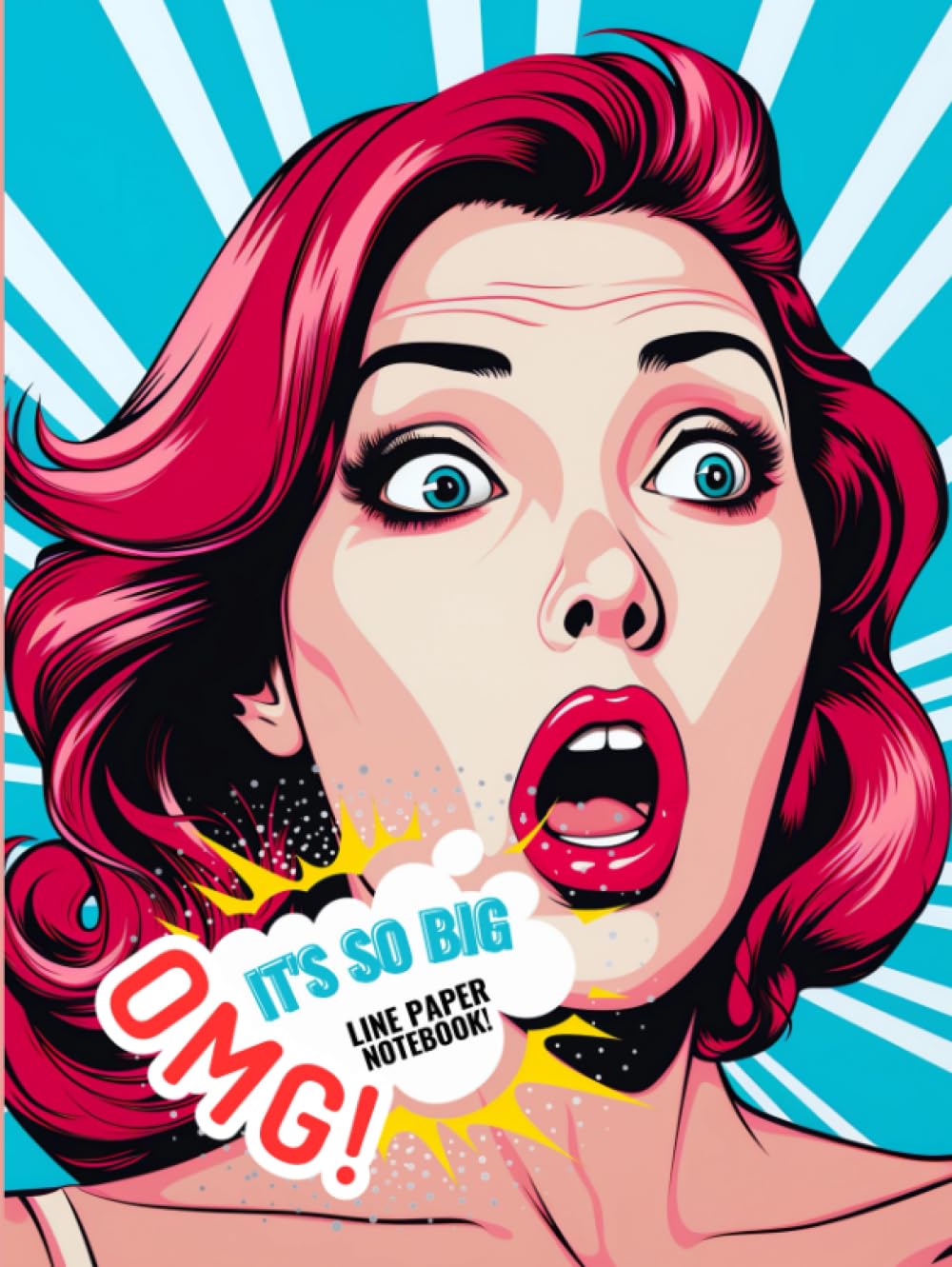 OMG! It's so big line paper notebook!: 8.25" x 11" Pop Art Notebook, 162 pages, lined paper, ideal for writers, students, and professionals, hardcover, redhead edition