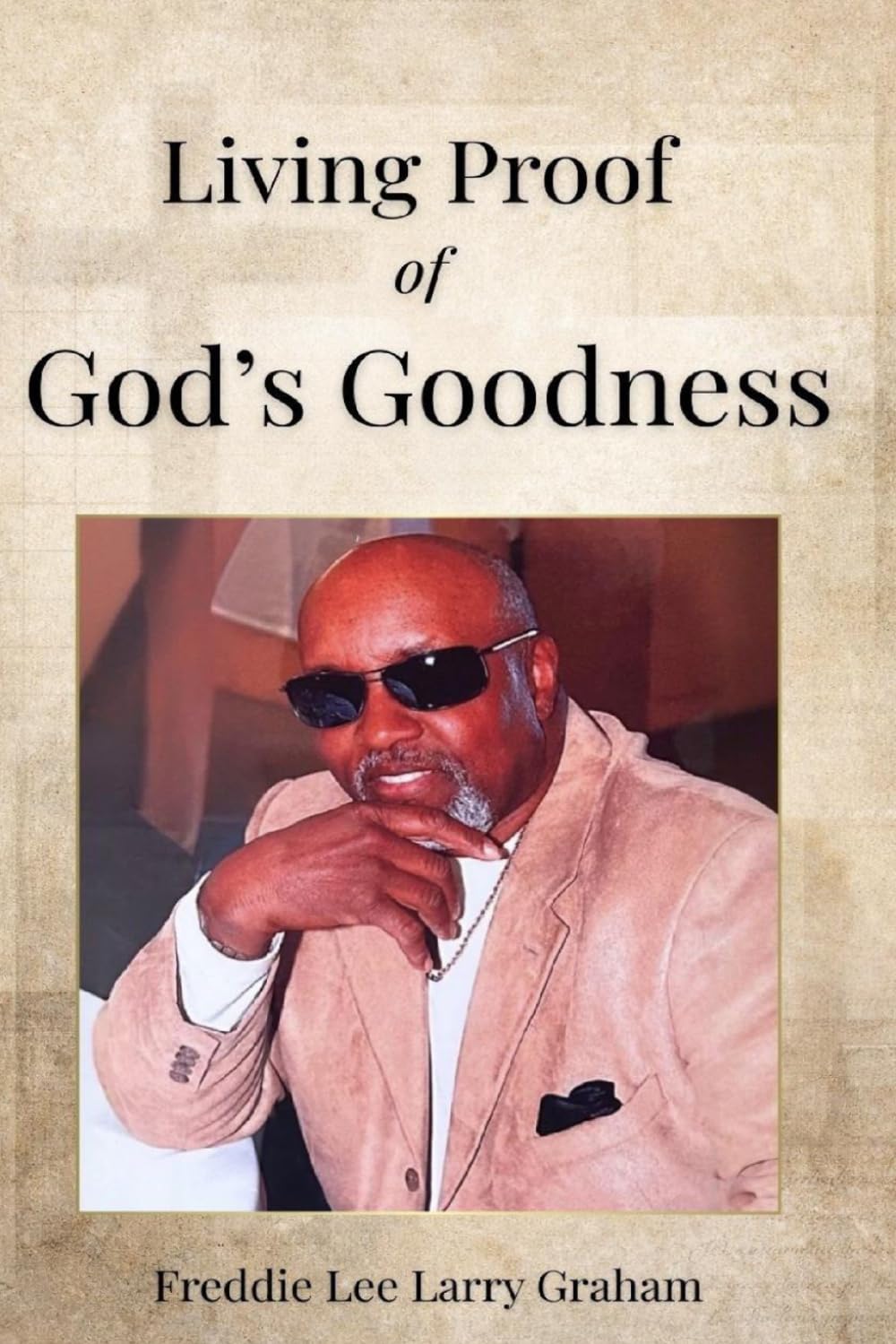 Living Proof of God's Goodness: A Book of Miracles