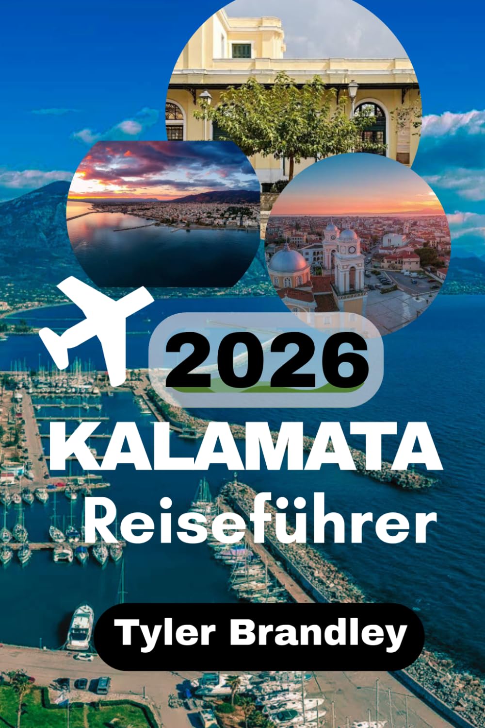 KALAMATA REISEFÜHRER 2026: Stadt, Küste, Kultur und das lokale Leben in Südgriechenland entdecken