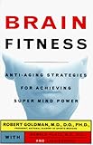 Brain Fitness: How to Achieve Super Mind-Power and Keep It As Long As You Live