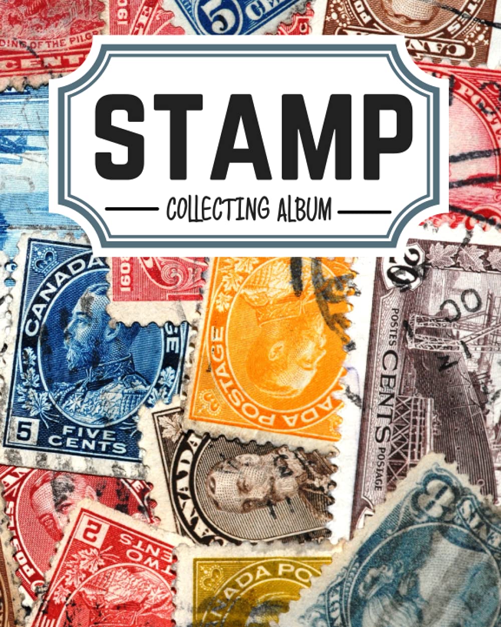 Stamp Collecting Album: Gift for Stamp Collectors , Organize & Catalog Stamps , Blank Stamp Book
