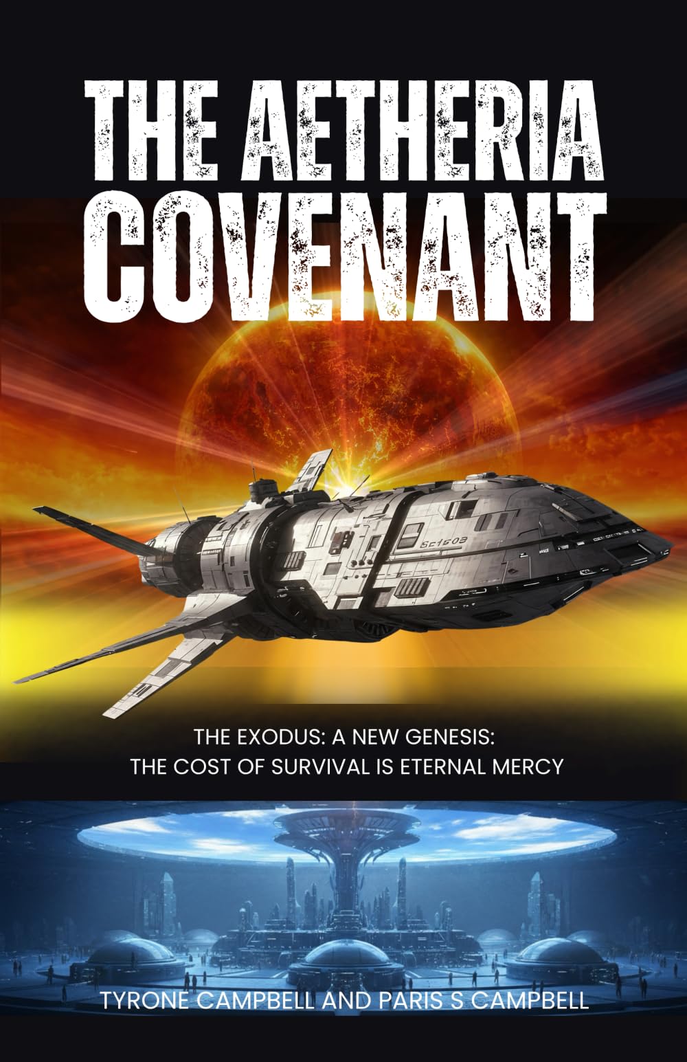 The Aetheria Covenant: The Exodus: A New Genesis: The Cost of Survival is Eternal Mercy