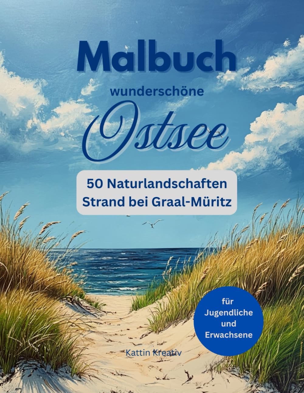 Malbuch - wunderschöne Ostsee: 50 Naturlandschaften am Strand bei Graal-Müritz