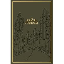 My Travel Journal: A Travel Keepsake Journal to Record Your Vacations, Adventures, and Experiences Abroad (Heirloom Story Books and Guided Journals)