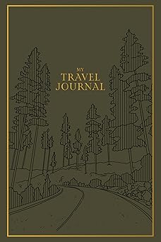 My Travel Journal: A Travel Keepsake Journal to Record Your Vacations, Adventures, and Experiences Abroad (Heirloom Story Books and Guided Journals)
