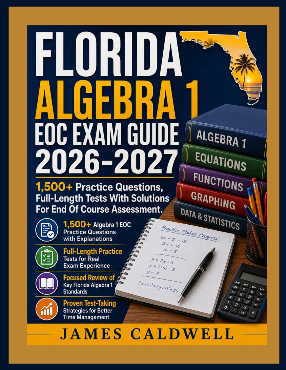 Florida Algebra 1 EOC Exam Guide 2026-2027: 1,500+ Practice Questions, Full-Length Tests With Solutions For End Of Course Assessment.