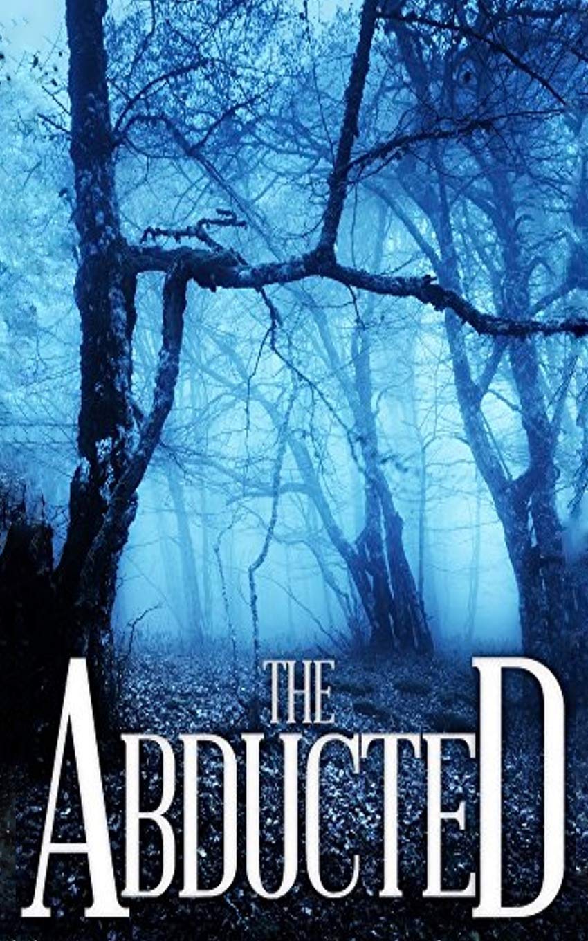 The Abducted: 1 (A Riveting Kidnapping Mystery Series)