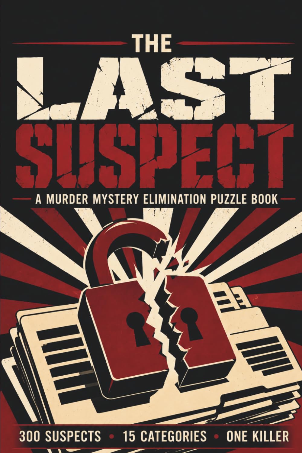 The Last Suspect: A Murder Mystery Elimination Puzzle Book (The Vane File)