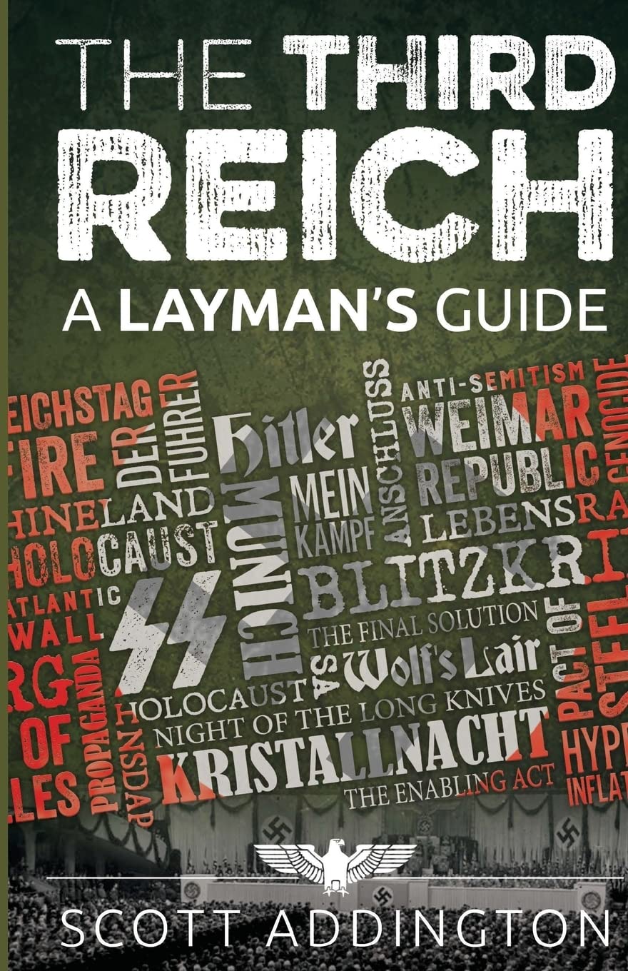 The Third Reich: A Layman's Guide (The Layman's Guide History Series)