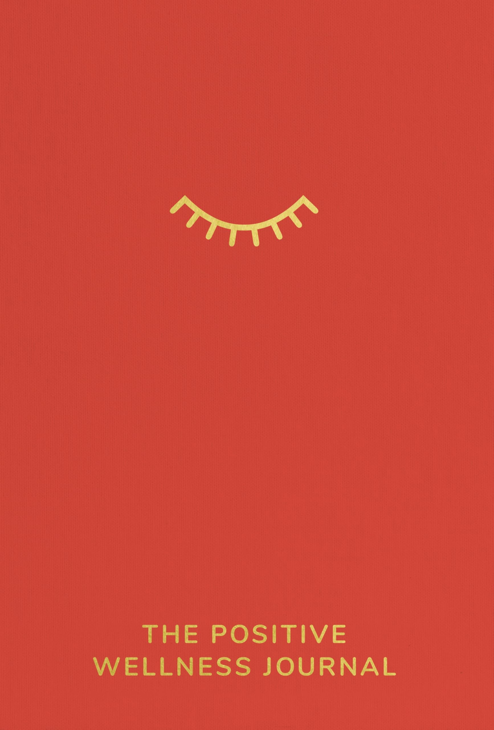 The Positive Wellness Journal (Positive Planners)