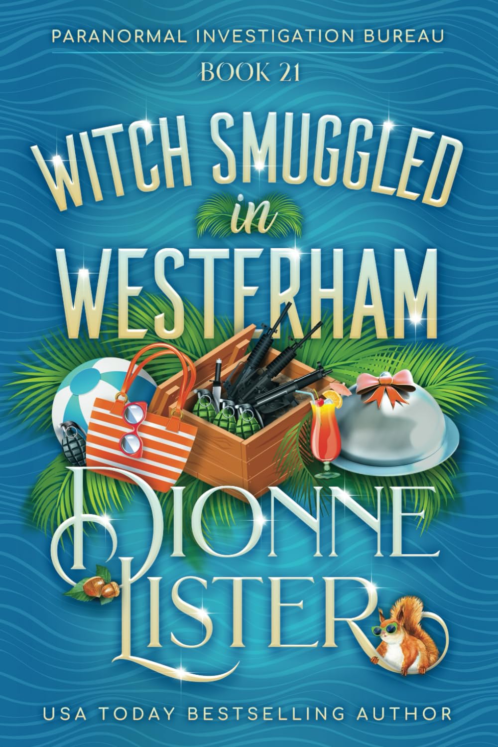 Witch Smuggled in Westerham (Paranormal Investigation Bureau Cozy Mystery)