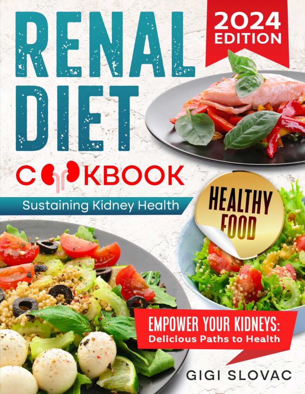 Renal Diet Cookbook: Sustaining Kidney Health