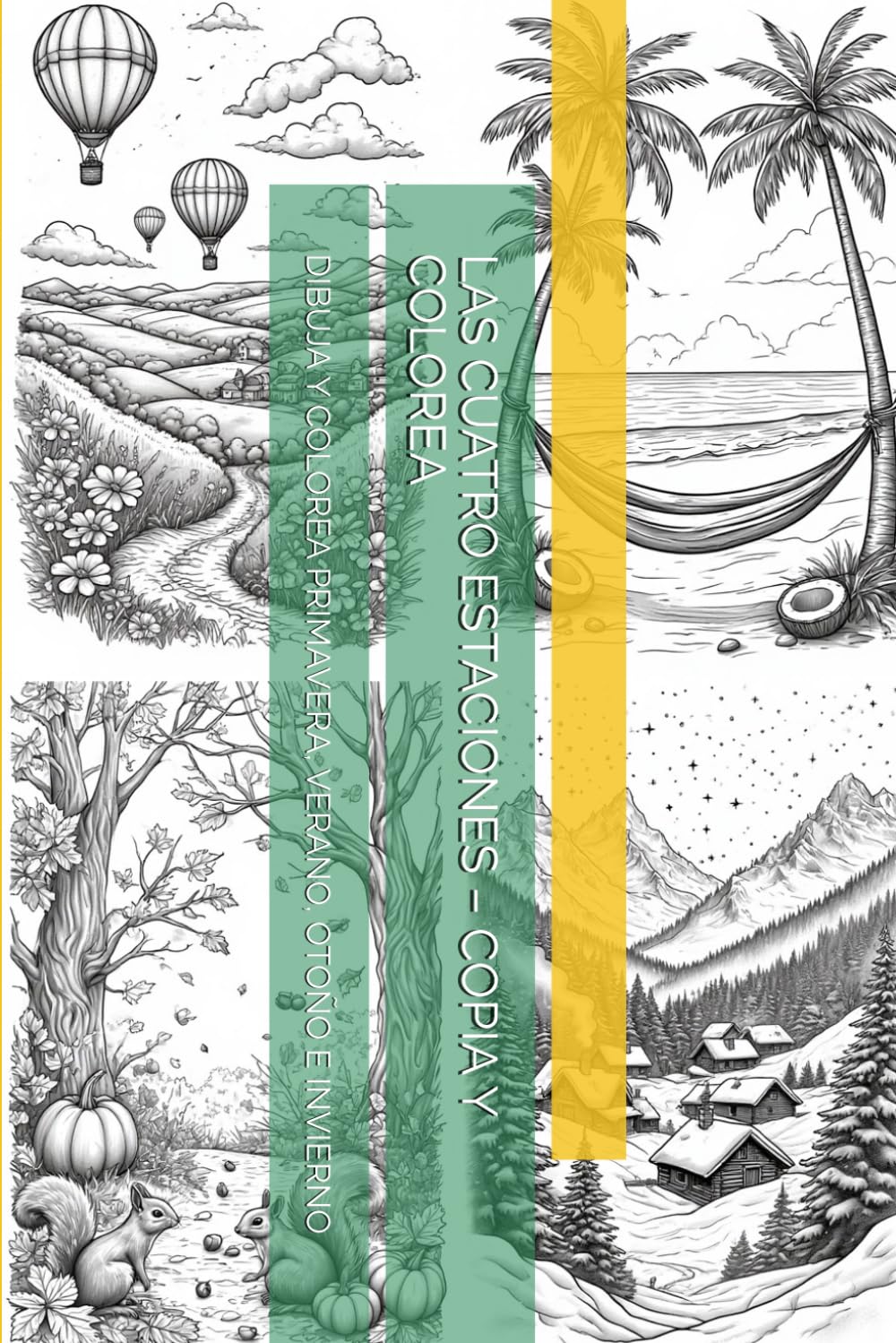 LAS CUATRO ESTACIONES – COPIA Y COLOREA: DIBUJA Y COLOREA PRIMAVERA, VERANO, OTOÑO E INVIERNO