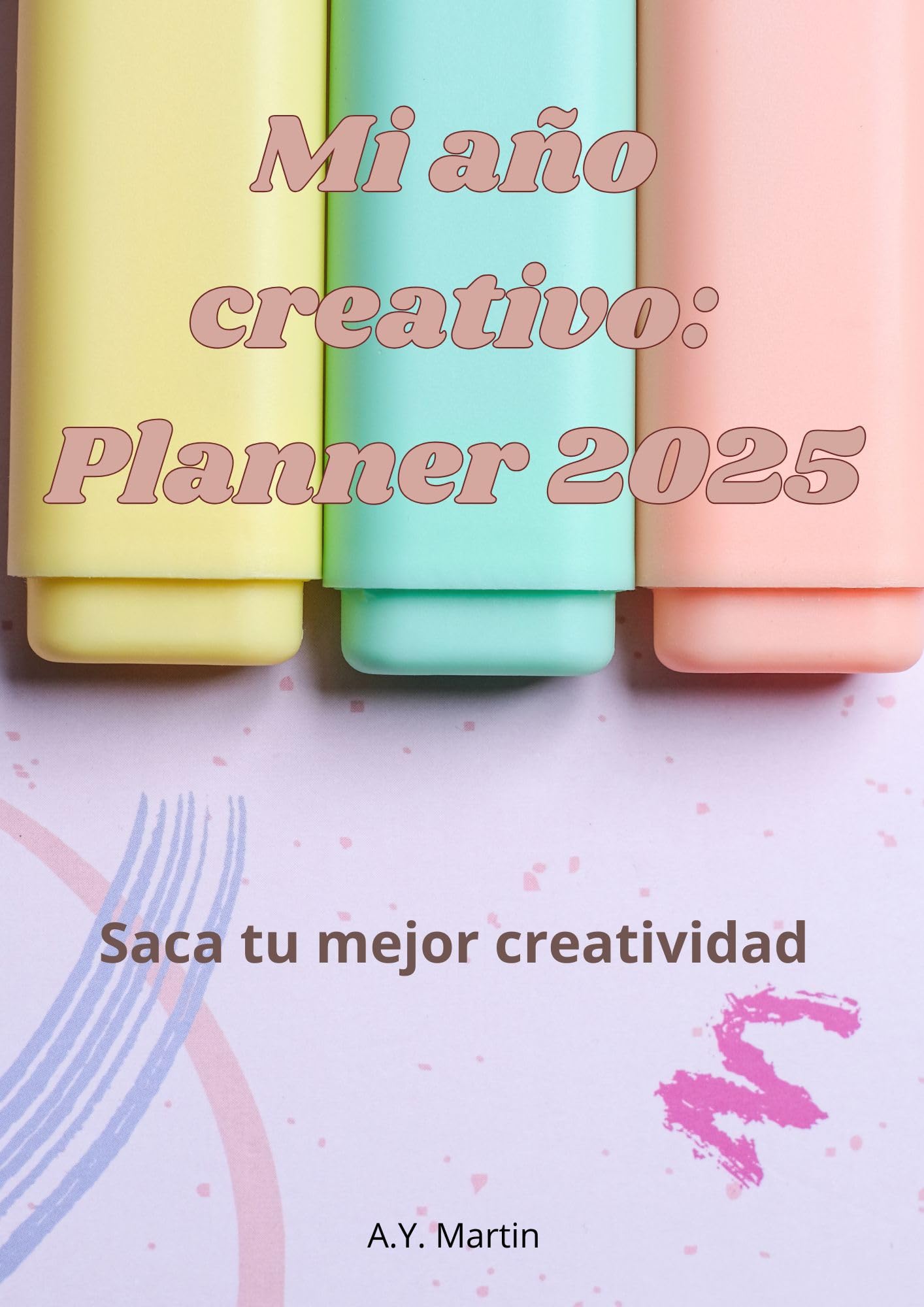 Planner 2025 Mi año creativo l'agenda espagnol contre le stress