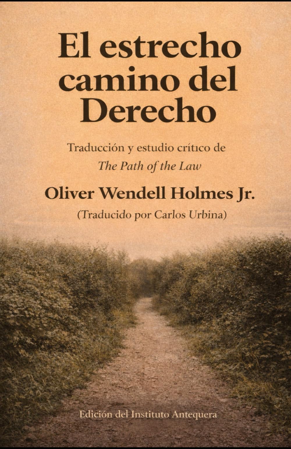 El estrecho camino del Derecho: Traducción y estudio crítico de The Path of the Law