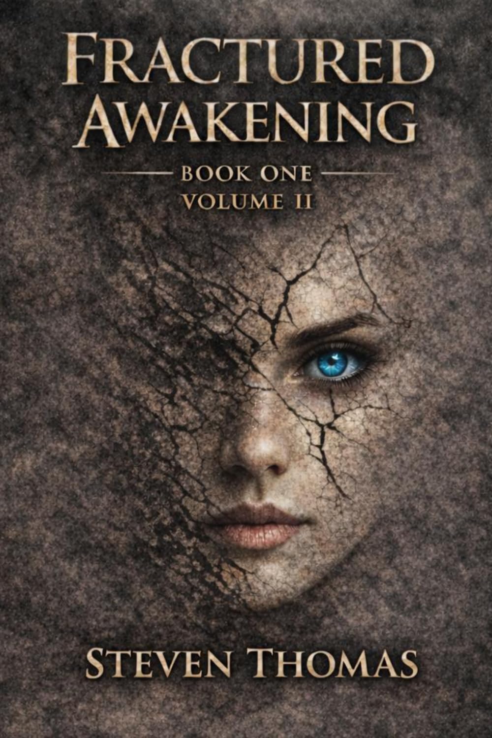 FRACTURED AWAKENING: BOOK ONE VOLUME II (The Broken Cycle Trilogy)