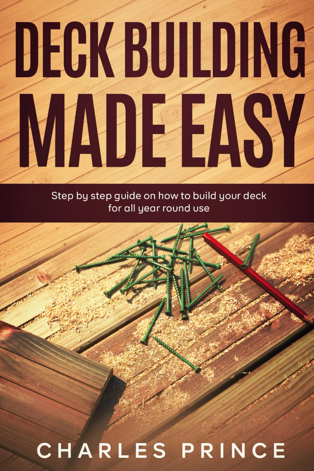 Snapklik.com : Deck Building Made Easy: Step By Step Guide On How To ...