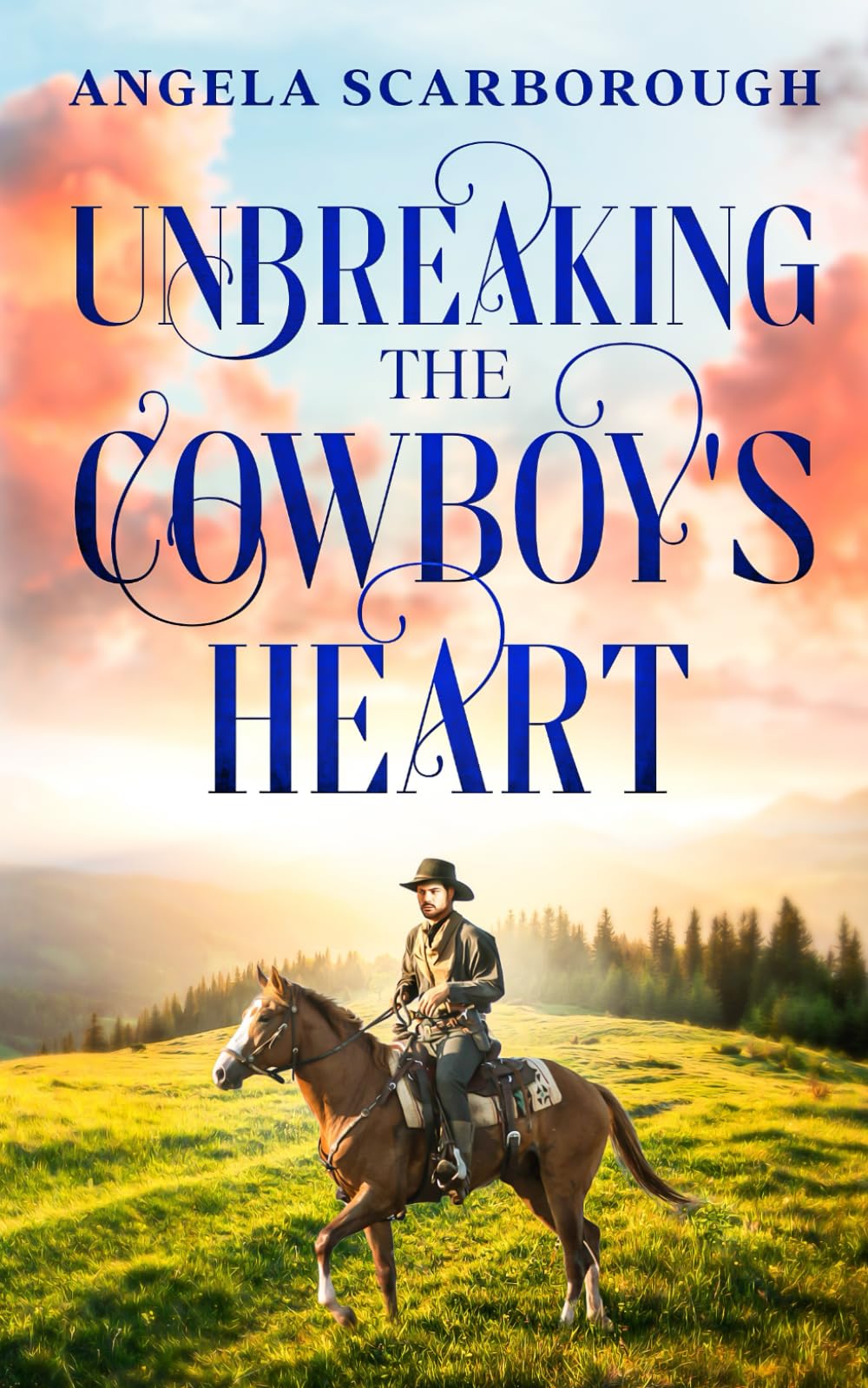 Unbreaking the Cowboy's Heart: Whispering Willow Inspirational Romance (Whispering Willow Sweet Romance)
