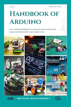 Handbook of Arduino 100+ Arduino Projects learn by doing practical guides for beginners and inventors.