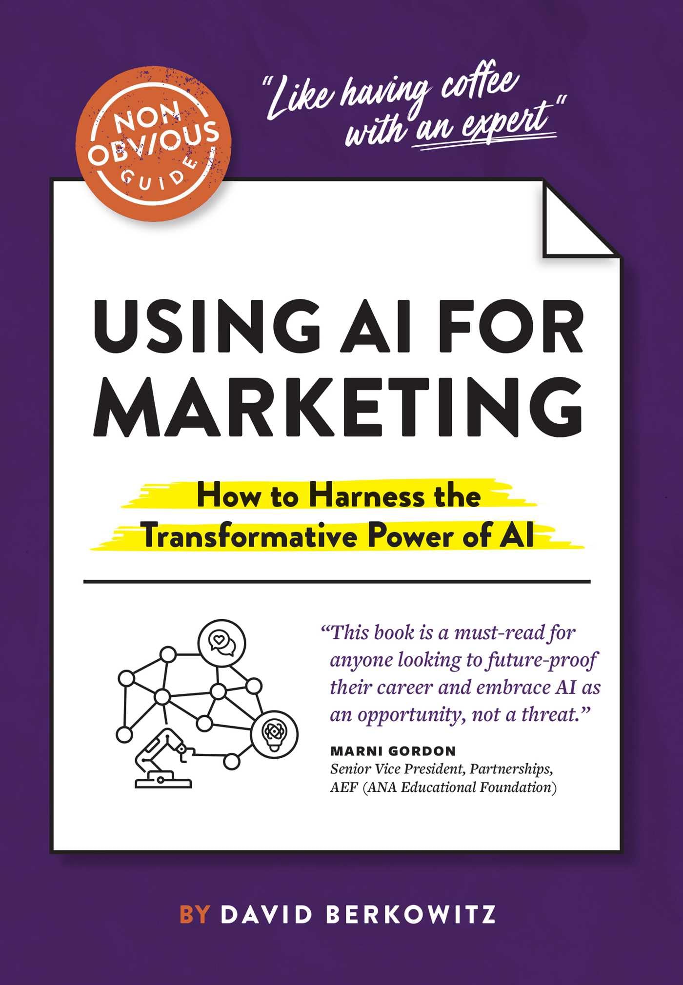 Buy Using Ai for Marketing: How to Harness the Transformative Power of AI (Non-obvious Guides) — BookShops.in