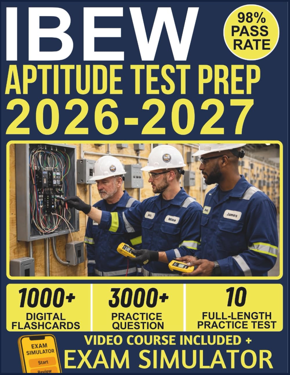 IBEW APTITUDE TEST PREP 2026-2027: 10 Full-Length Practice Tests, 3000+ Questions, High-Yield Content Review, and Lifetime Access to Our Official ... for Electrical Apprenticeship Exam Success
