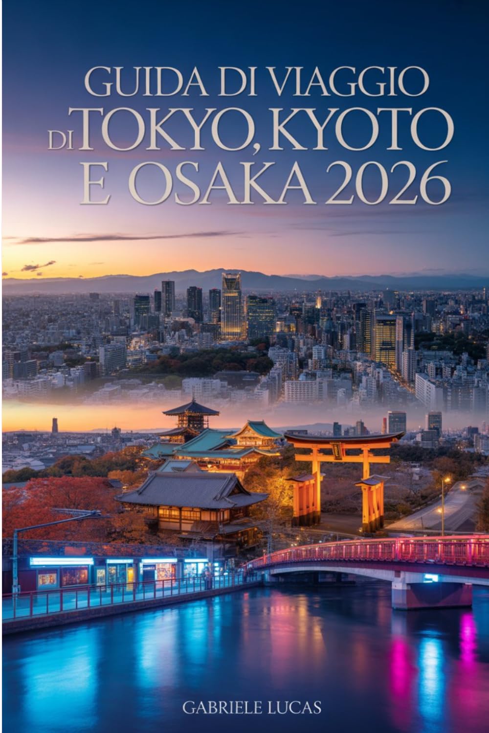 Guida di viaggio di Tokyo, Kyoto e Osaka 2026
