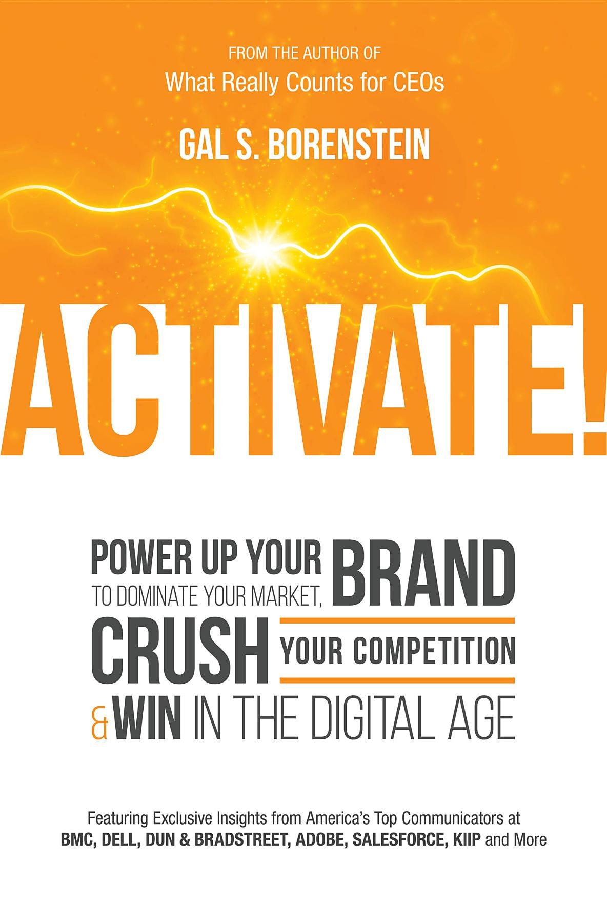 Activate!: Power Up Your Brand to Dominate Your Market, Crush Your Competition & Win in the Digital Age