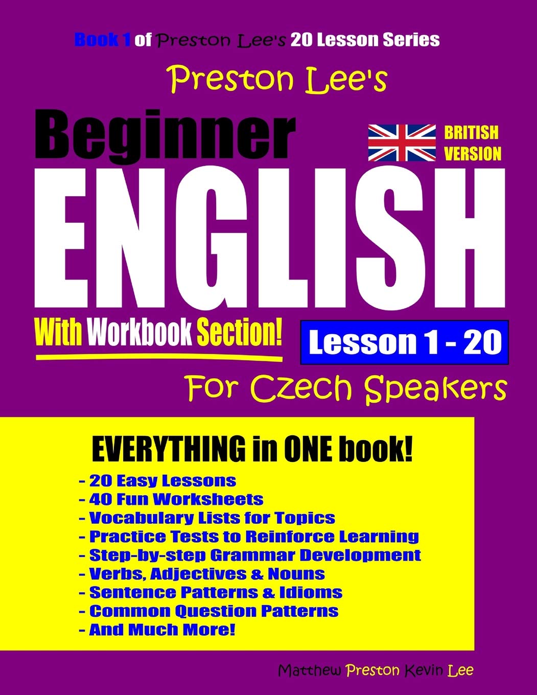 Preston Lee’s Beginner English With Workbook Section Lesson 1 – 20 For Czech Speakers (British Version) (Preston Lee's English For Czech Speakers (British Version))