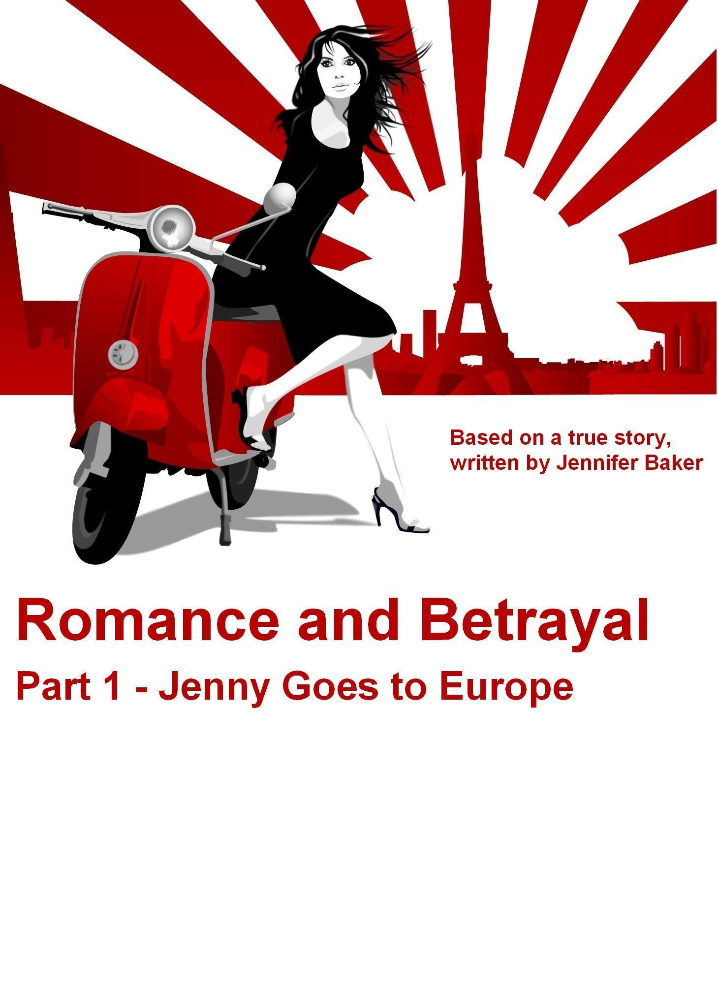 Romance and Betrayal Part 1 - Jenny Goes to Europe