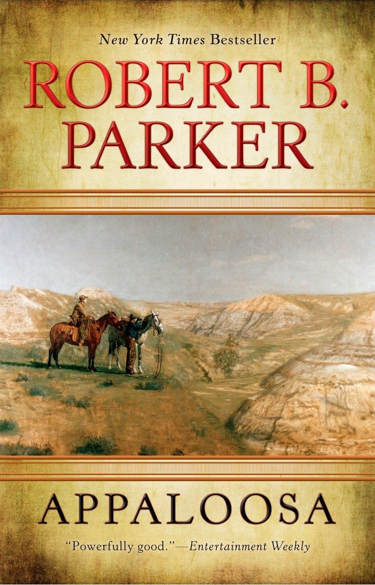Appaloosa (A Cole and Hitch Novel): Parker, Robert B.: 9780425233658 ...
