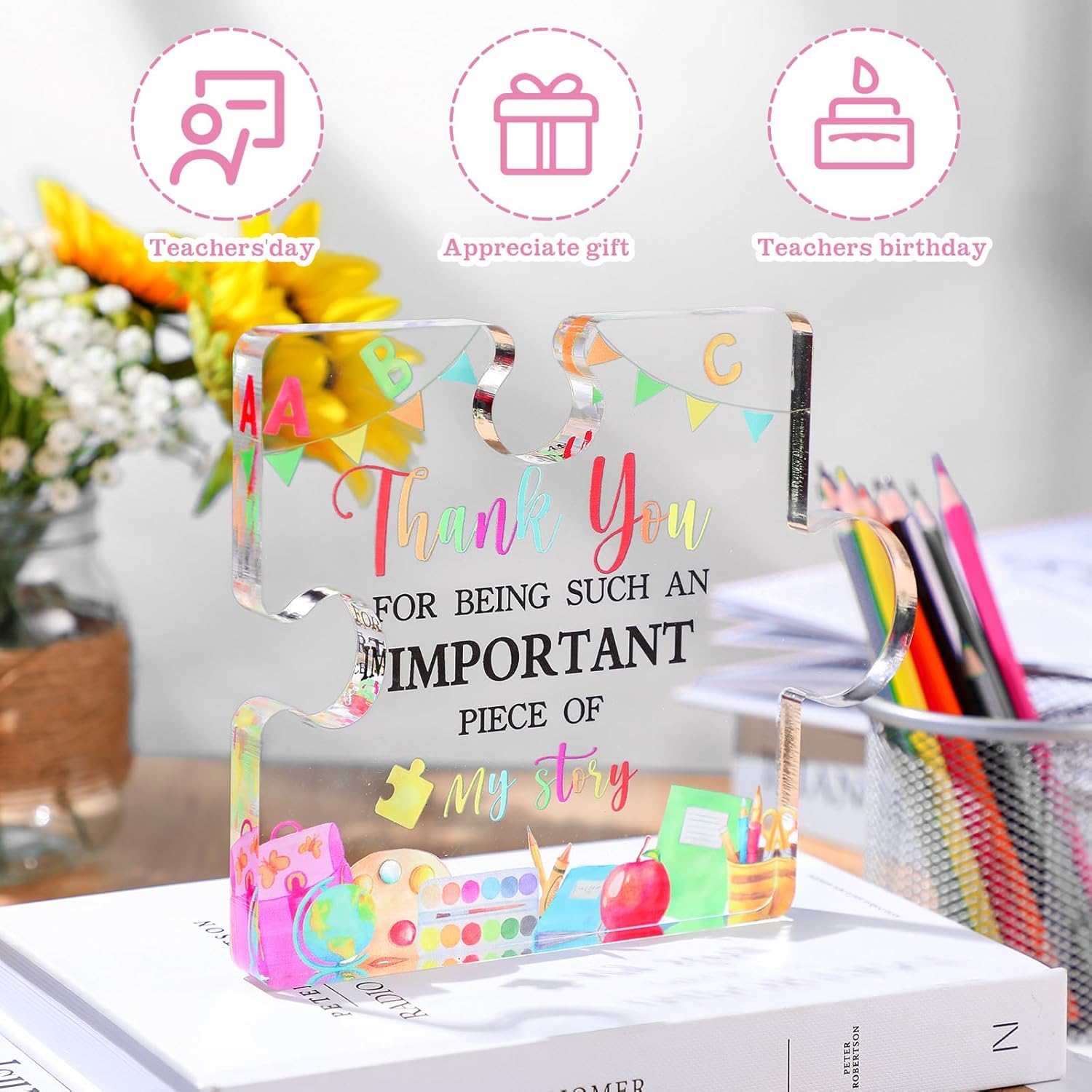 Teacher Appreciation Gifts - 6 Inch Puzzle Shaped Acrylic Paperweight - Thank You for Being Such an Important Piece of My Story, Meaningful Teacher Gift Birthday Teachers' Day Thank You Keepsake