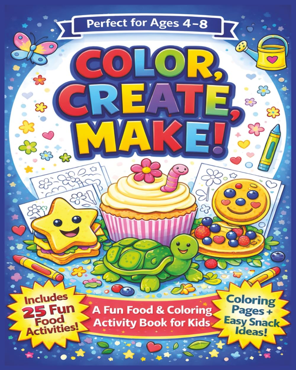 Color, Create, Make!: A Fun Food & Coloring Activity Book for Kids