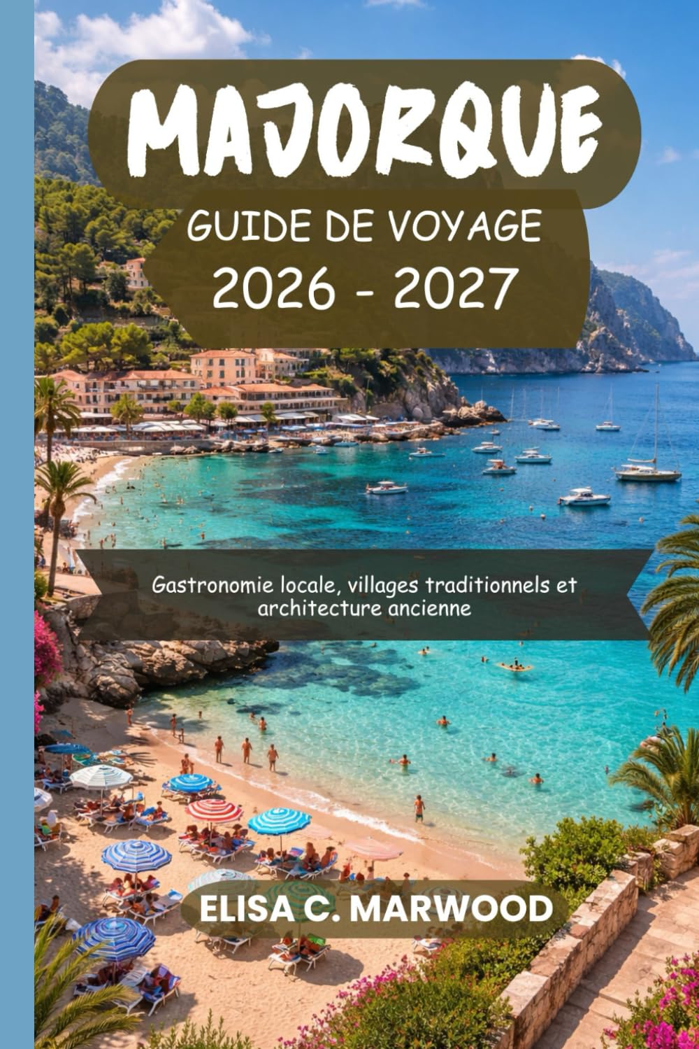 Majorque Guide de voyage 2026-2027