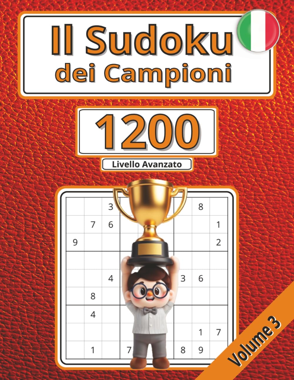 Il Sudoku dei Campioni 1200 Livello Avanzato - Volume 3: In Italiano