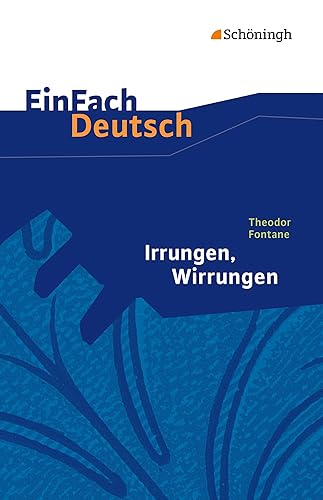 EinFach Deutsch Textausgaben: Theodor Fontane: Irrungen Wirrungen: Gymnasiale Oberstufe