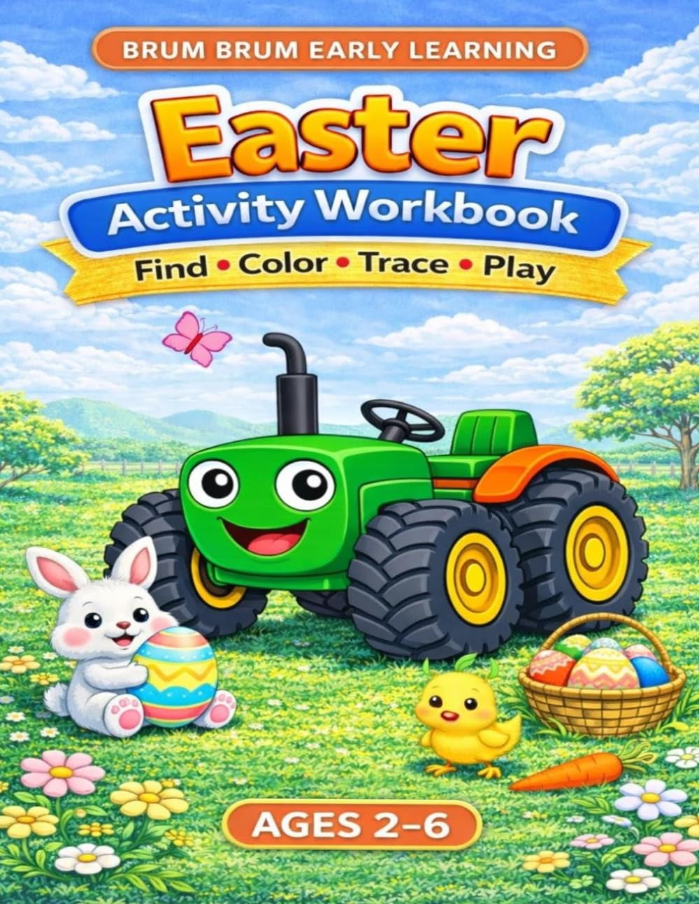 My First Easter Activity Book with Brum Brum For Kids Ages 2–6 | Color, Trace, Find and Fun Activities: A Fun Easter Workbook for Toddlers and ... Games (Brum Brum Early Learning Series)
