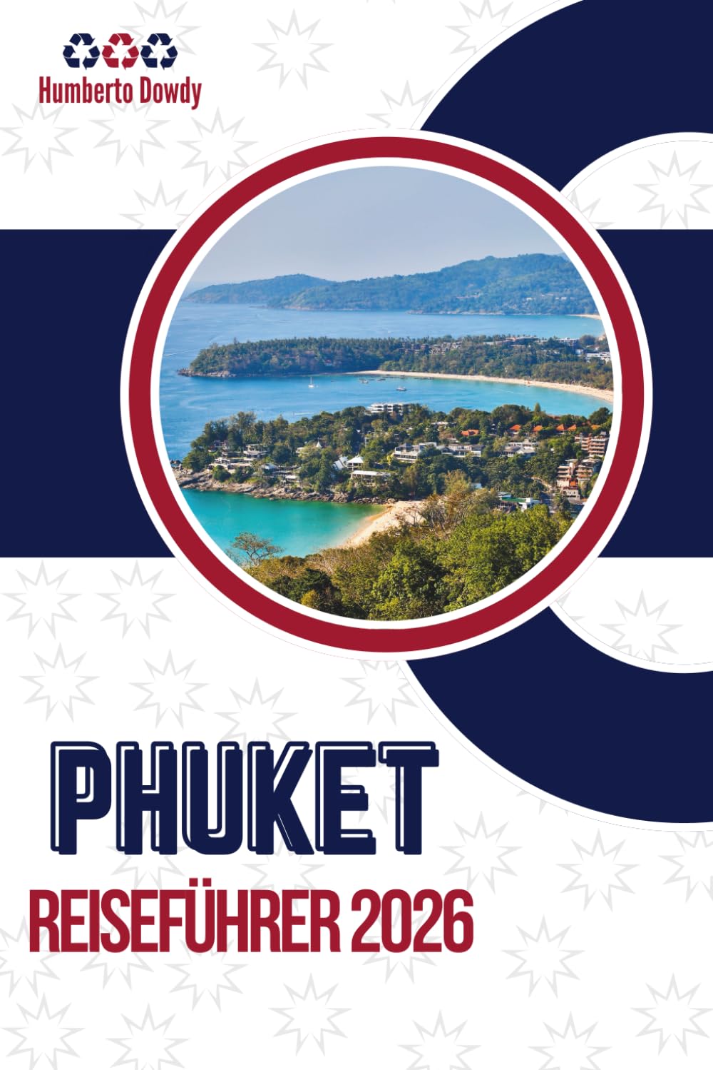 PHUKET REISEFÜHRER 2026: Zwischen Tourismus und Alltag