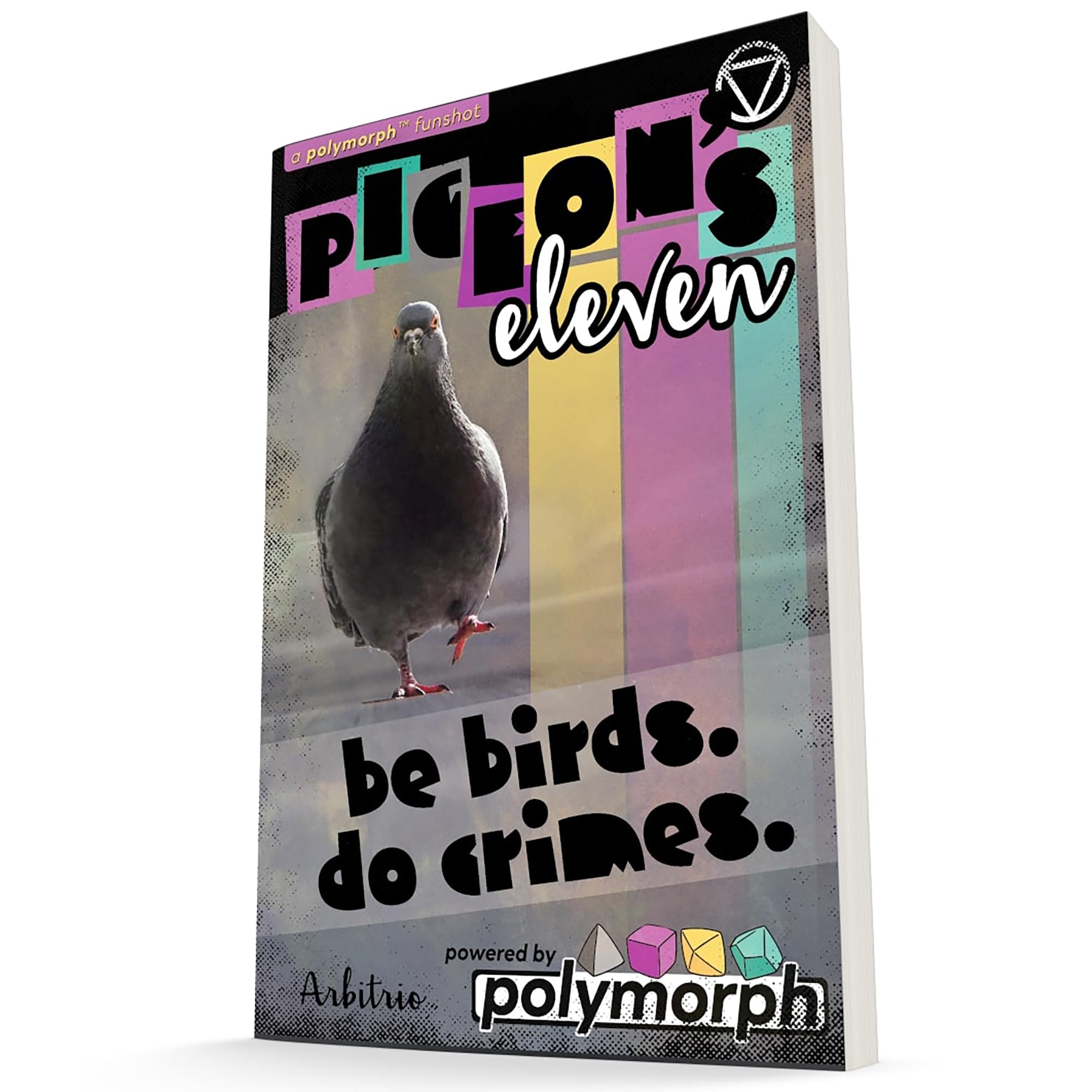 9th Level Games: Pigeon's Eleven - RPG Book, Be Birds - Do Crime, Polymorph, Narrative Heist Tabletop Roleplaying Game, Ages 13+, 2-6 Players, 60 Min