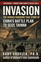 Invasion: The Untold Shocking True Story of China's Battle Plan to Seize Taiwan