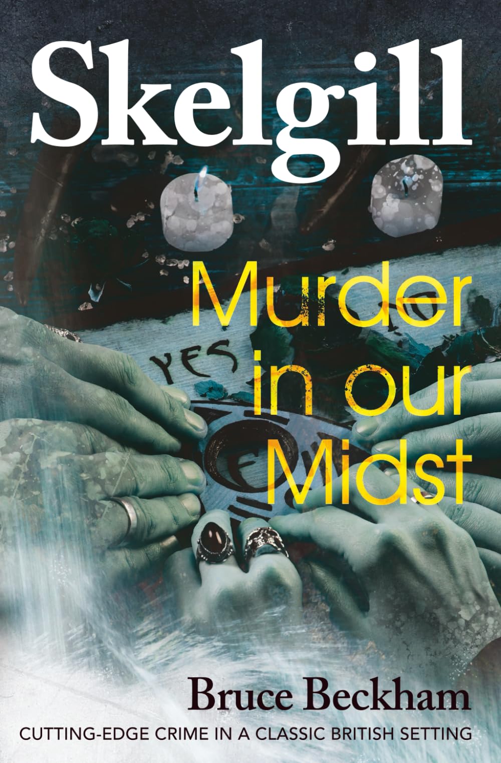 Murder in our Midst: NEW for 2021 - a compelling British crime mystery: 17 (Detective Inspector Skelgill Investigates)