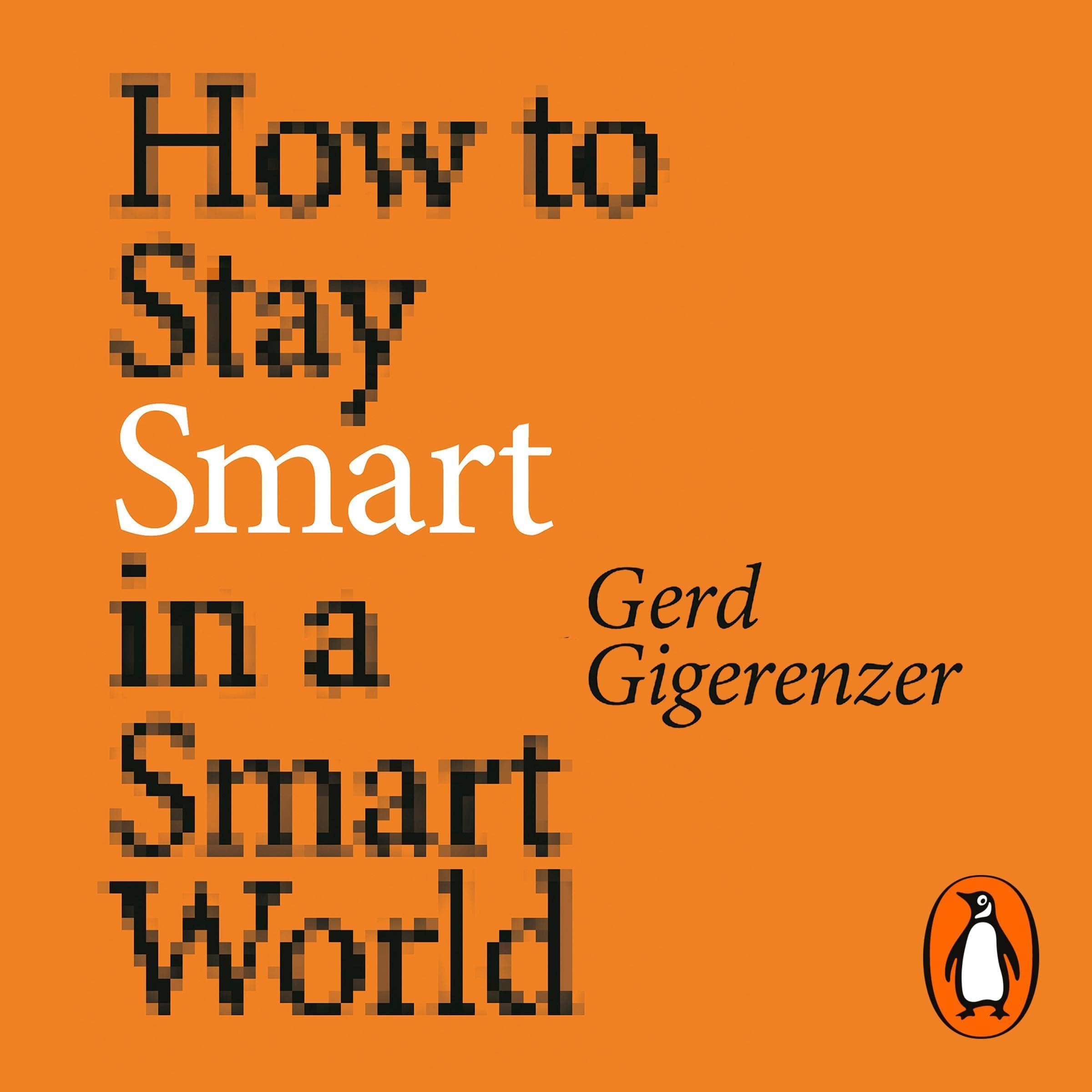 How to Stay Smart in a Smart World: Why Human Intelligence Still Beats Algorithms