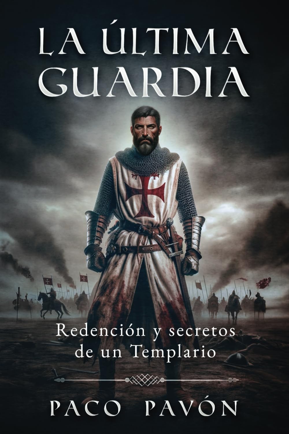 La última guardia: Redención y secretos de un Templario