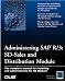 Administering Sap R/3: Sd-Sales and Distribution Module