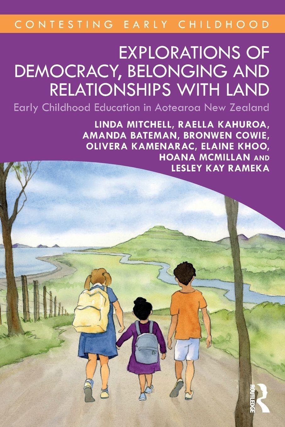 Explorations of Democracy, Belonging and Relationships with Land: Early Childhood Education in Aotearoa New Zealand (Contesting Early Childhood)