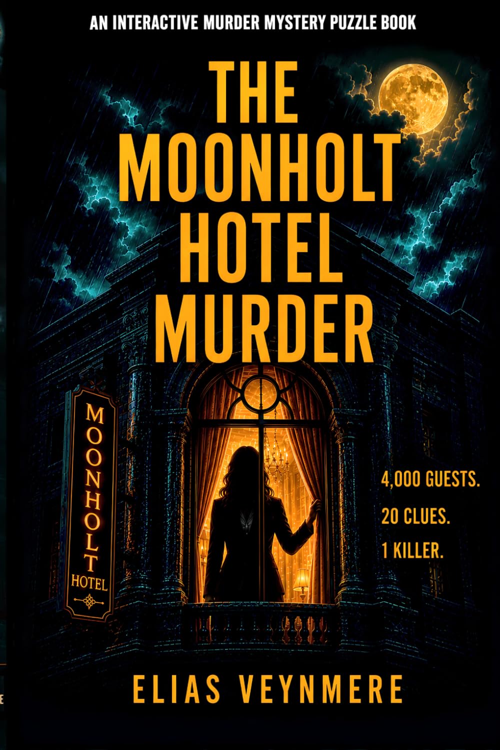 The Moonholt Hotel Murder: An Interactive Murder Mystery Puzzle Book