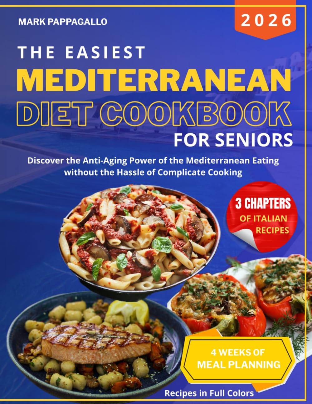 The Easiest Mediterranean Diet Cookbook for Seniors: Discover the Anti-Aging Power of the Mediterranean Eating without the Hassle of Complicate ... Healthy Eating that nourish your Body.