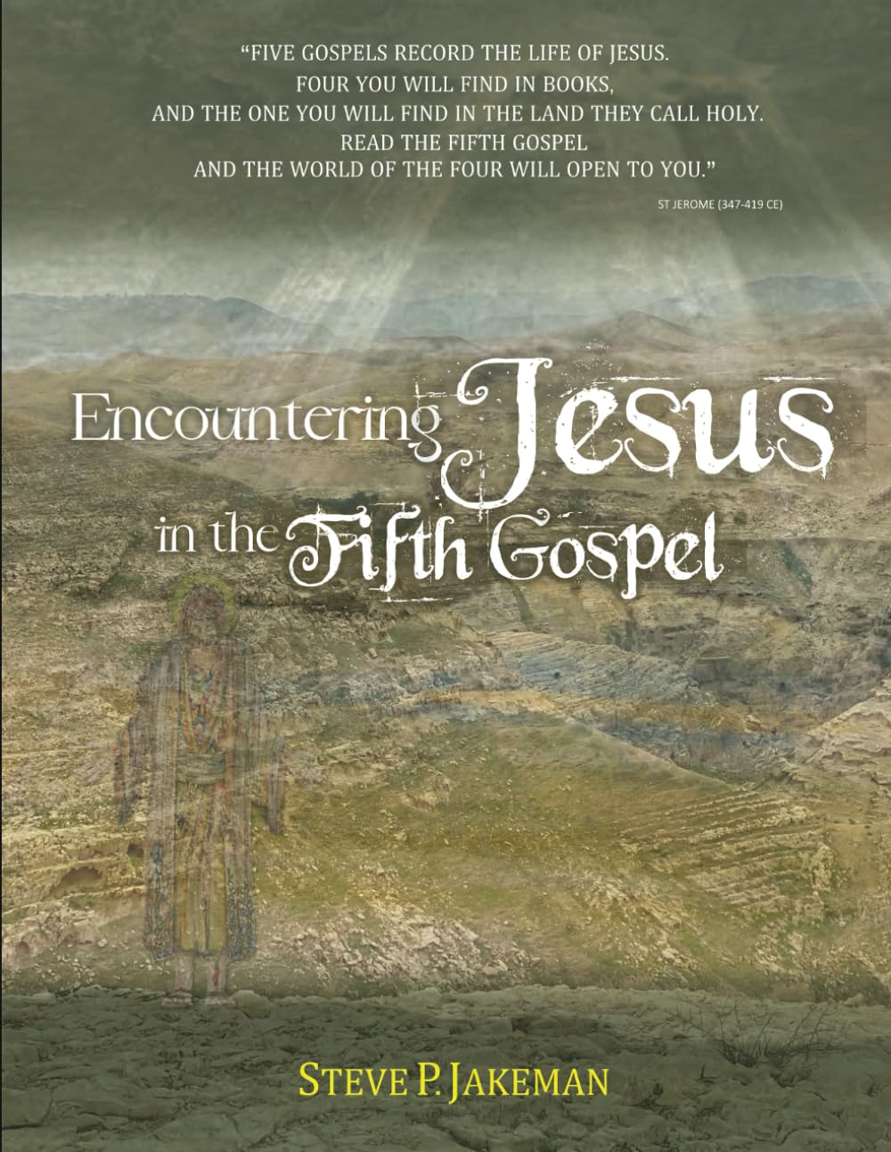 Encountering Jesus in the Fifth Gospel