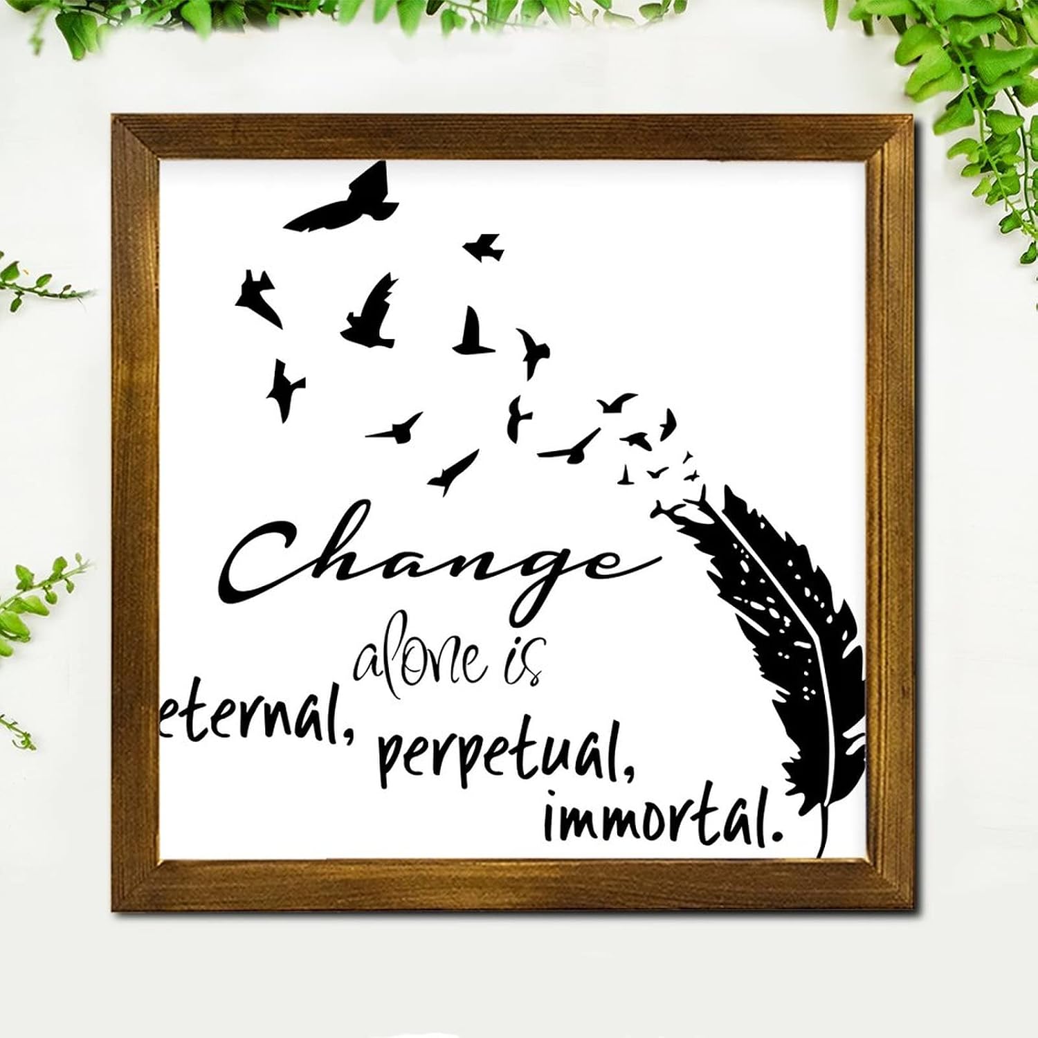 Change Alone is Eternal Perpetual Immortal Framed Wooden Sign Family Phrase Wood Plaque Sign Retro Wood Hanging Wall Art Decorative for Home Kitchen Living Room Table 12x12 Inch