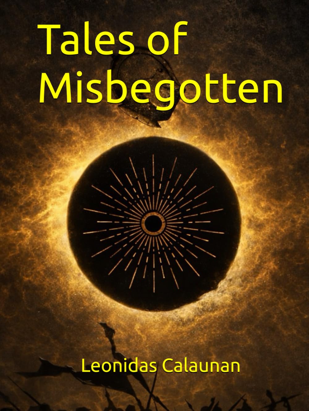 Tales of Misbegotten: 1st Book of the series Tales of Misbegotten World “The Ages of Restrain”
